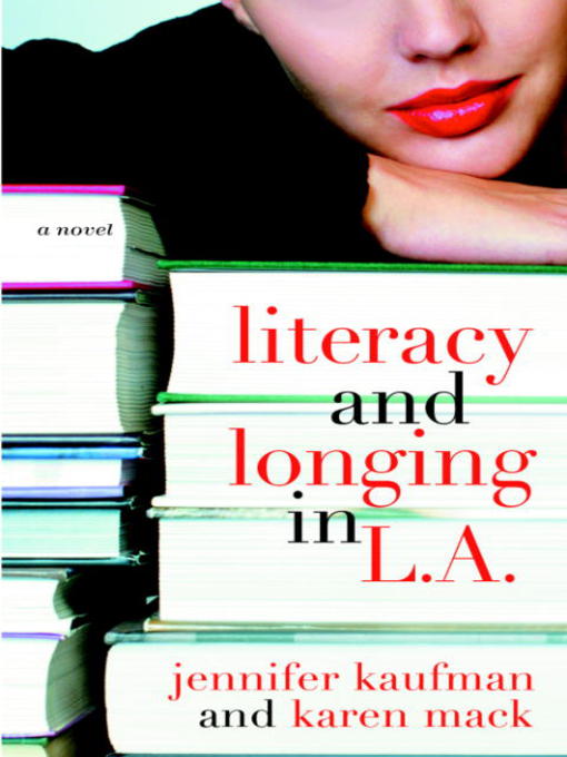 Title details for Literacy and Longing in L. A. by Jennifer Kaufman - Available